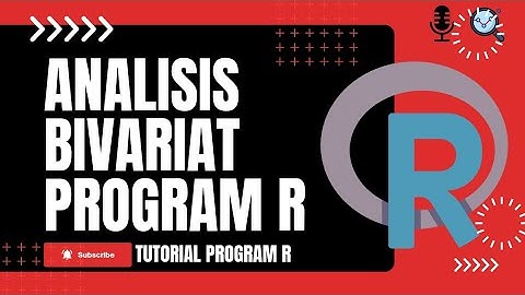 Analisis Bivariat dengan Program R Studio