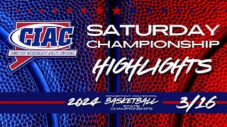 CIAC 2024 State Championship Basketball Highlights - Saturday March 16