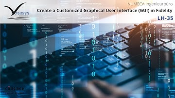 NUMECA Lifehack #35 | Create a Customized GUI in Fidelity
