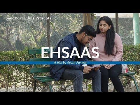 EHSAAS | THE SHORT FILM  | BY AYUSH PANWAR