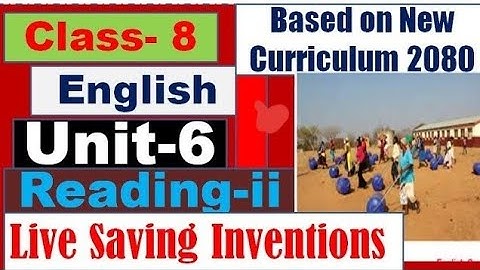 Class 8 English Book Unit 6 Reading ll Live Saving Inventions Of All solution New Guide 2080.😀🇳🇵👍😔❤️