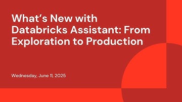 What’s New with Databricks Assistant: From Exploration to Production