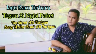 Lagu Karo Terbaru 2021||Tegun Si Ngisi Paket||Songwriter-Remi AB Tarigan