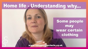 Understanding why someone with SPD may only wear certain clothing