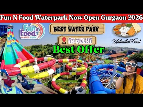 Fun and Food Waterpark 2026 Fun n food waterpark fun and food ticket price delhi waterpark