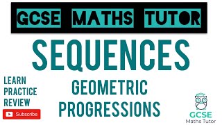 Geometric Progressions | iGCSE | Grade 6  Series | GCSE Maths Tutor