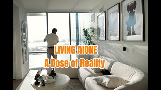 Living Alone :  A dose of reality, a touch of self care and full faith in the vision