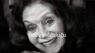 Gece Yolculuğu / Yıldız Kenter