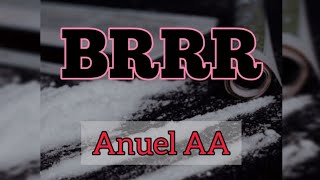 BRRR -- Anuel AA (letra/Lyrics)
