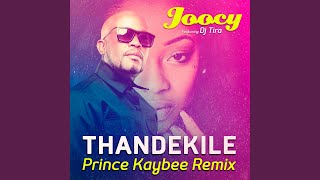 Thandekile (Prince Kaybee Remix)