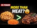 Stop Eating Meat? Try These 15 Protein Foods Instead