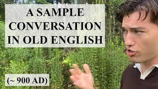 Conversation in Old English (~900 AD)