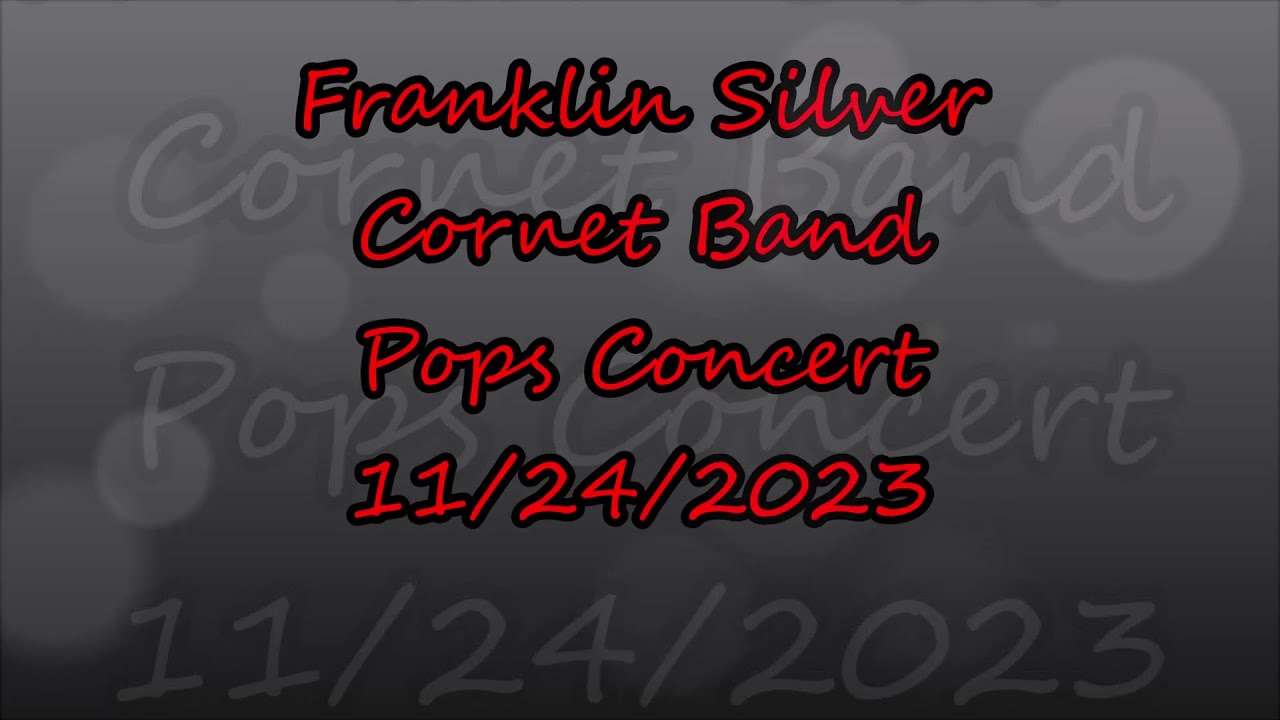 Franklin Silver Band Pops Concert 11/24/23 YouTube