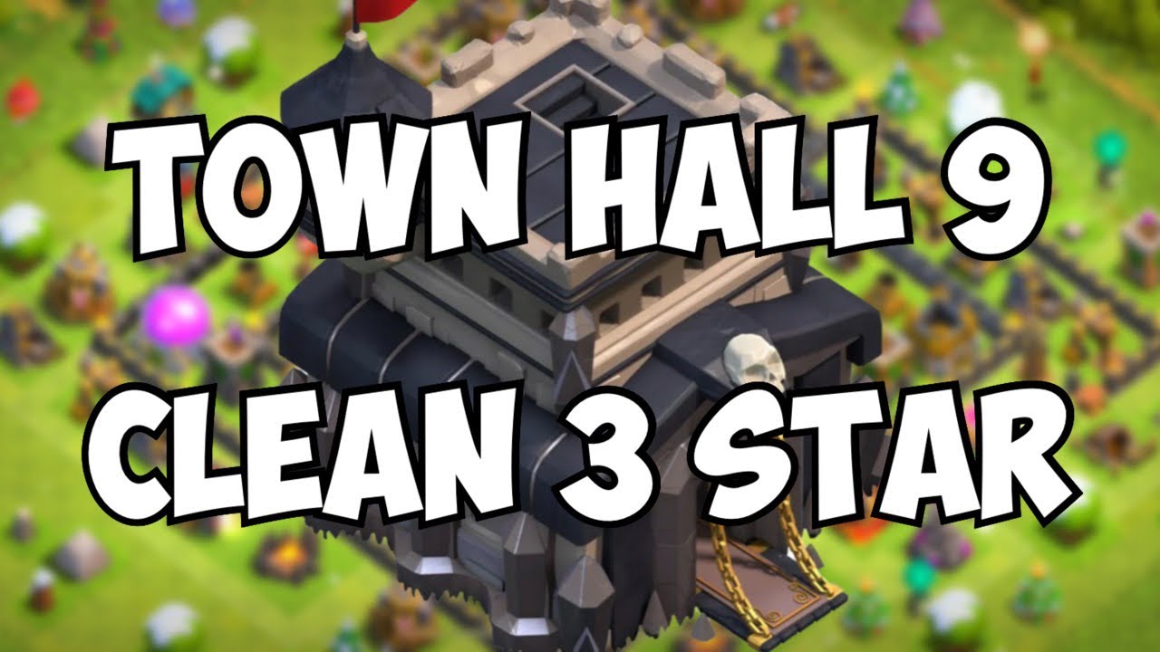 Clash of clans Town Hall 9 Clean 3 Star YouTube