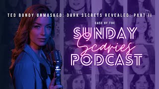Ted Bundy Unmasked: Dark Secrets Revealed Part II