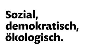 Sozial, Demokratisch, Ökologisch.