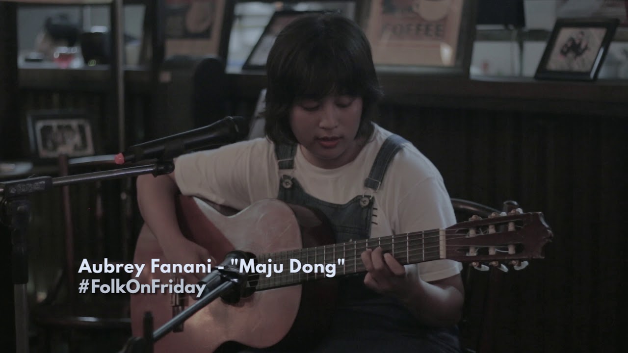 AUBREY FANANI - "MAJU DONG" | FOLK ON FRIDAY VOL. 1