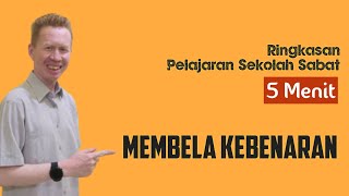 Ringkasan Pelajaran Sekolah Sabat 5 Menit - Membela Kebenaran - Pdt. Reza Abraham