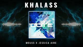 Mouss x Jessica Aire  - Khalass