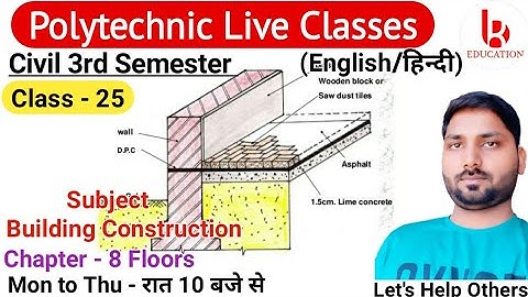 Building Construction | Chapter- 8 Floors | Class 25 | Civil 3rd Semester by Brijesh Sir