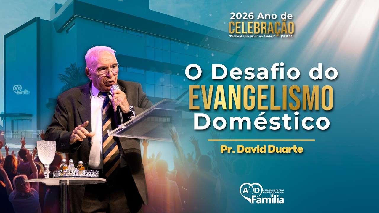 O Desafio do Evangelismo Doméstico || Pr. David Duarte