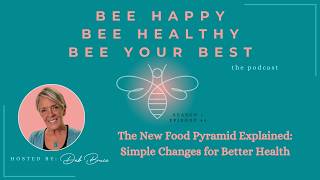 Following The New Food Pyramid Leads To Energy, Weight Loss & Better Health Ep. 40