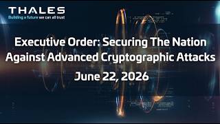 Fast Facts: Securing The Nation Against Advanced Cryptographic Attacks Executive Order