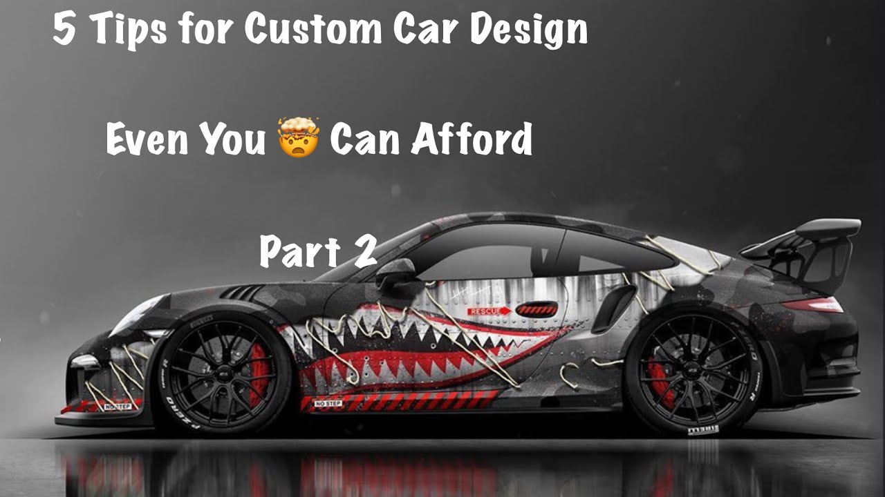 5 Tips for Custom Car Design part 2