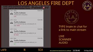 LAFD - *LIVE* Los Angeles Fire Department SCANNER Radio // FIRE & EMS // 19-Sep-2026 // LA CAPTAIN