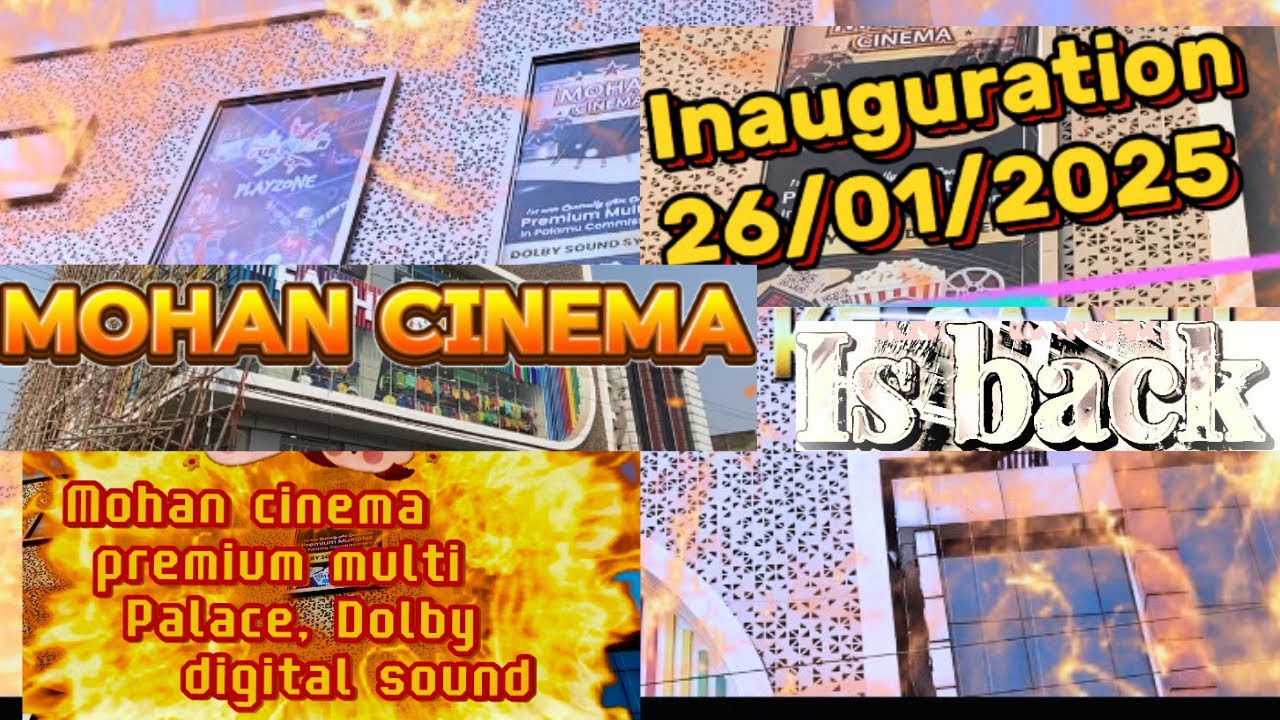 Mohan Cinema Premium Multiplex Dolby digital sound system ii ￼inauguration 26/1/2025