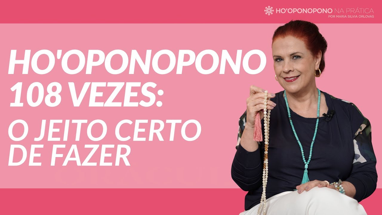 Ho'oponopono 108 vezes: o jeito certo de fazer