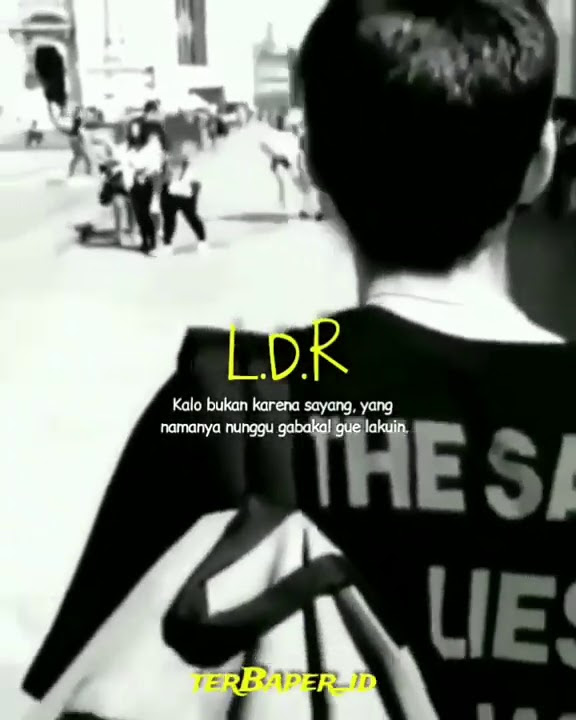 Status WA LDR (lelah disiksa rindu)