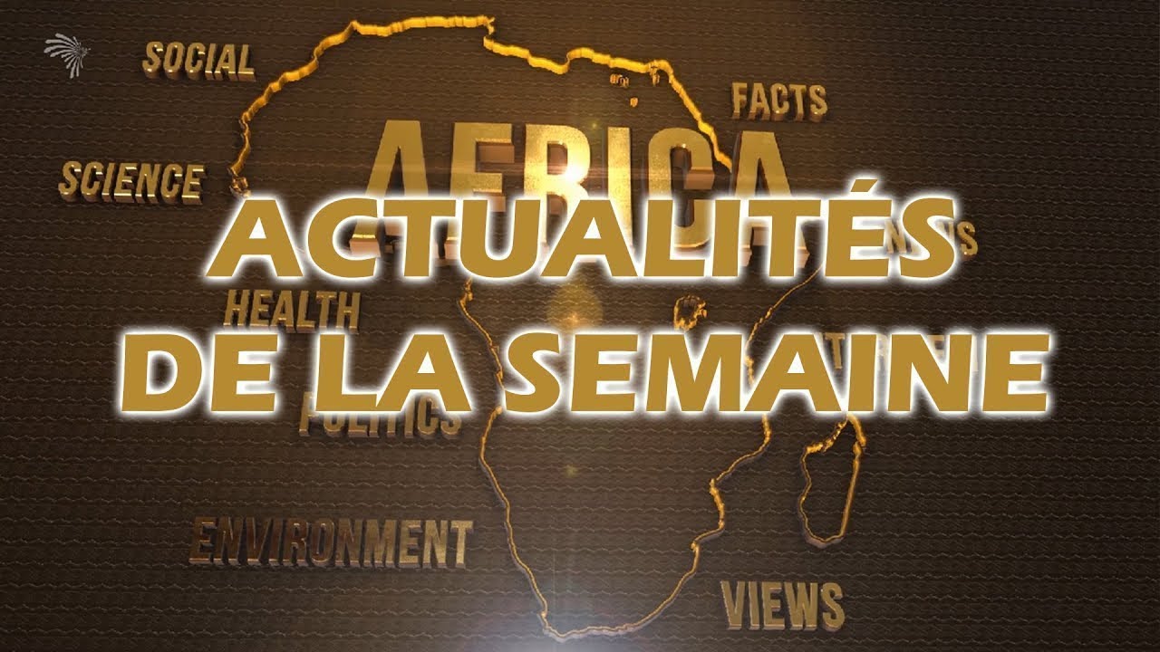 የፈረንሳይኛ ቋንቋ ዜና Actualités de la semaine du 22 mai @ArtsTvWorld
