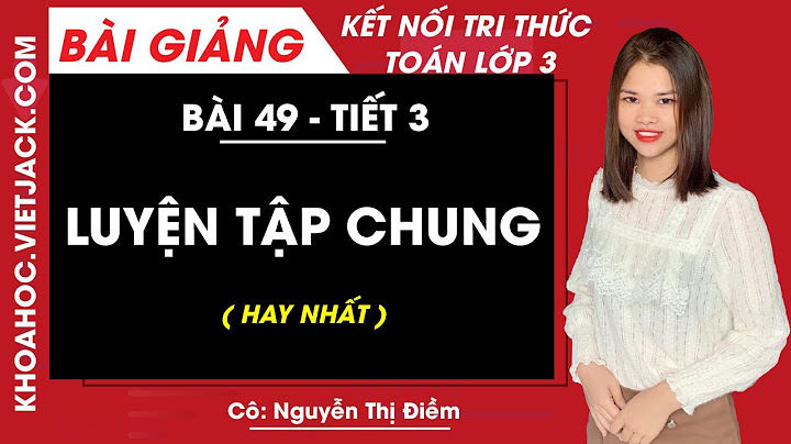 Cùng em học toán lớp 3 trang 19 năm 2024