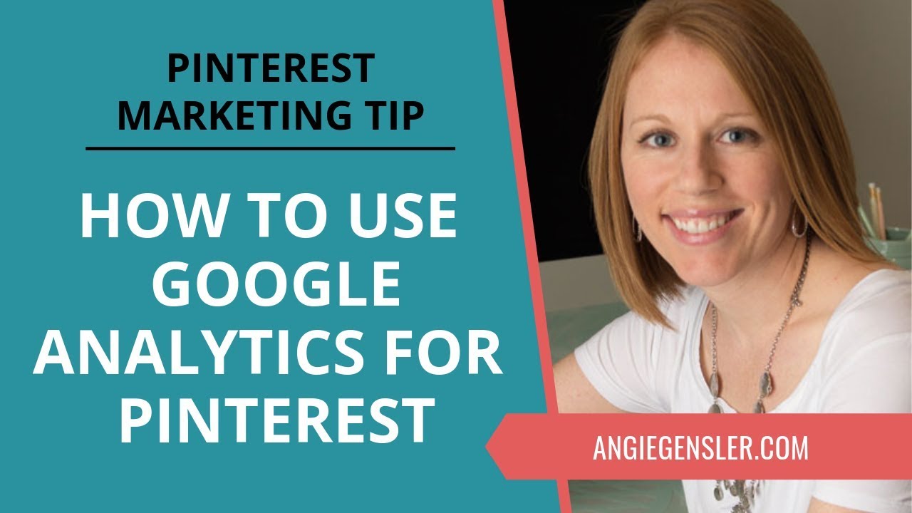 Pinterest Marketing Tip #33 - How to Use Google Analytics to Improve Your Pinterest Strategy