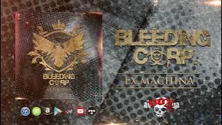 Bleeding Corp. - Ex Machina (Full Album)