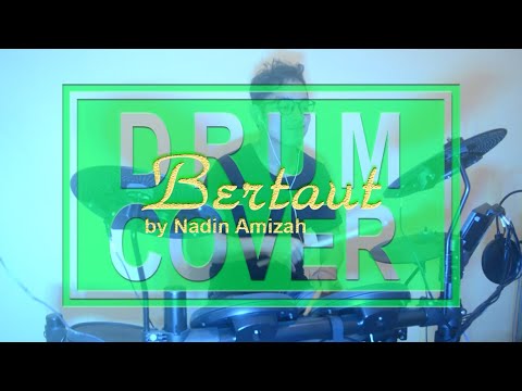 Nadin Amizah - BERTAUT┃Drum Additional Cover by Don Tomo