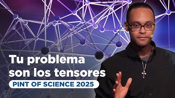 Tu problema son los tensores | Redes tensoriales (matemáticas aplicadas) | Alejandro Mata Ali
