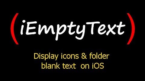 Blank text for icons & folders on iOS, without jailbreak  (iEmptyText)