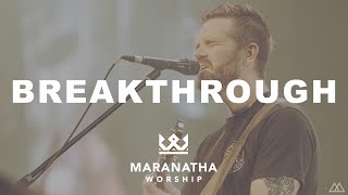 Maranatha Worship - Breakthrough
