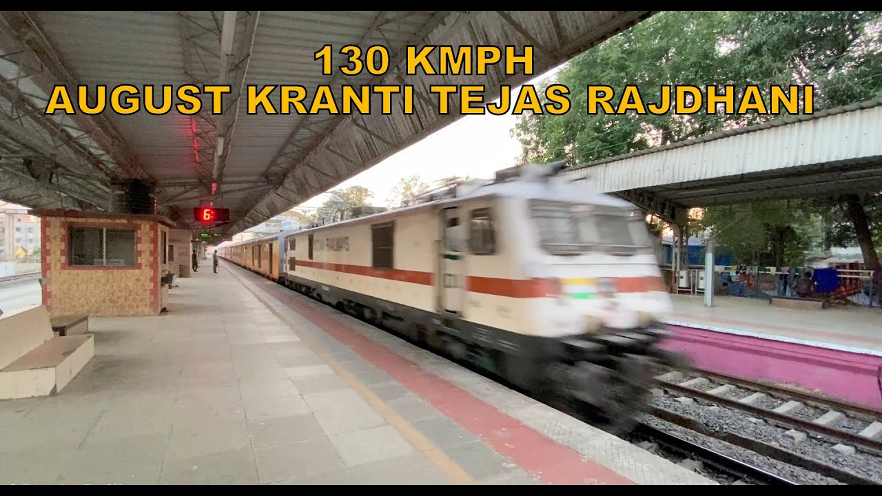 130 KMPH Cracker Tejas Rajdhani : August Kranti Rajdhani Express Shatters Kelve Road Indian Railways