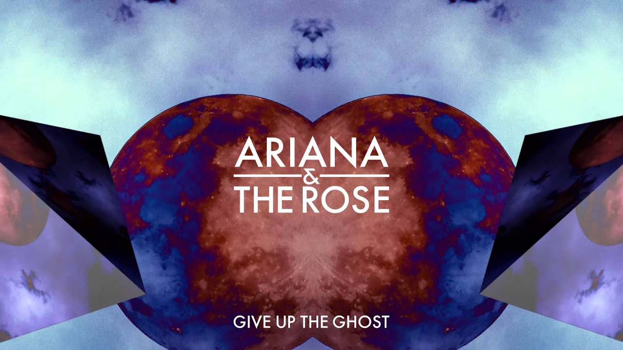 Ariana and the Rose - Give Up the Ghost [Audio]