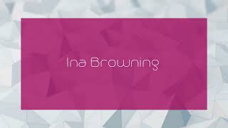 Ina Browning - appearance Content
