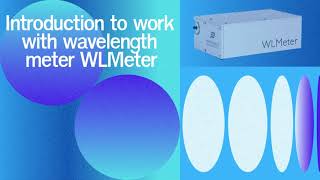 Information Wavelength meter for lasers and diodes measuring WLMeter Update