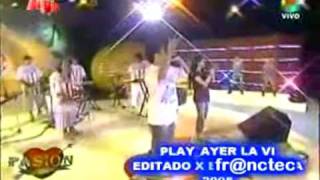 Grupo Play - Ayer La Vi HQ