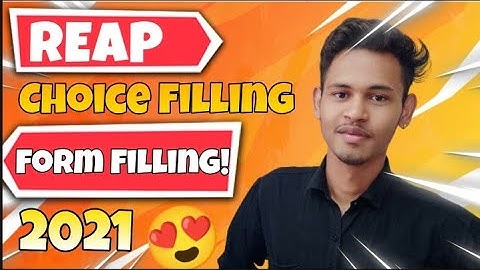 REAP 2021 Application & Choice Filling Complete Process