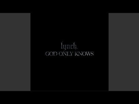 GOD ONLY KNOWS - YouTube