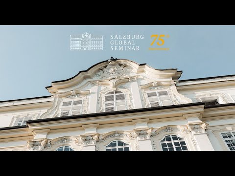 Salzburg Global Seminar — 75th Anniversary Film