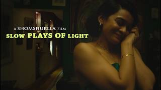 Slow Pace Of Light Official Tailer Shomshuklla