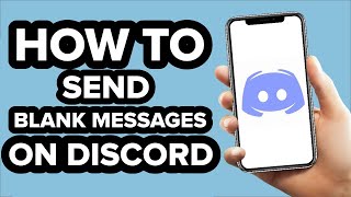 How to Send a Blank Message on Discord (2022)